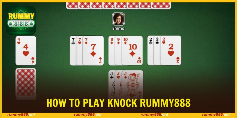 how to play Knock Rummy888